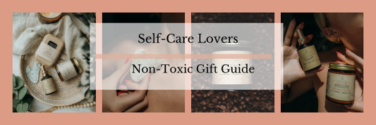 Self-Care Lover's Non-Toxic Gift Guide for Her
