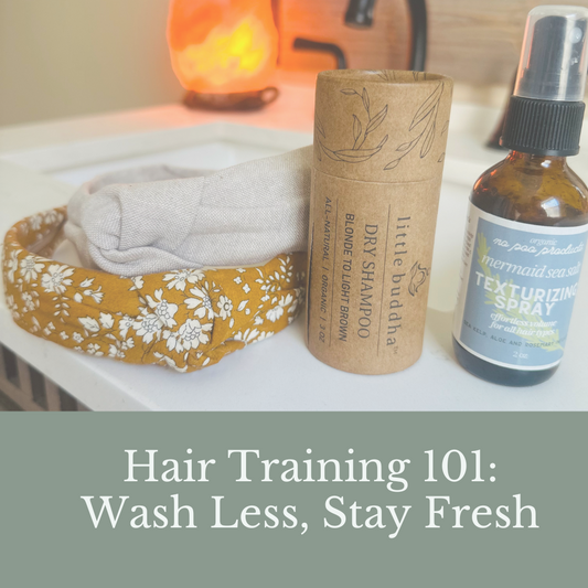 Hair Training 101: Wash less & Stay Fresh